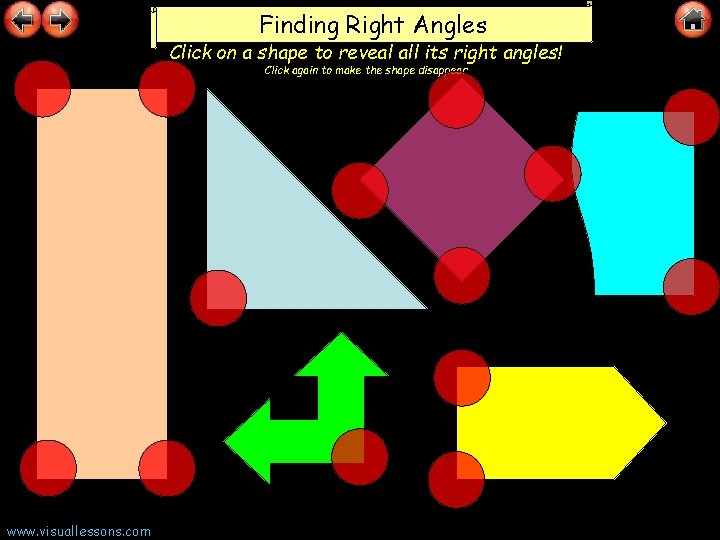 Finding Right Angles Click on a shape to reveal all its right angles! Click