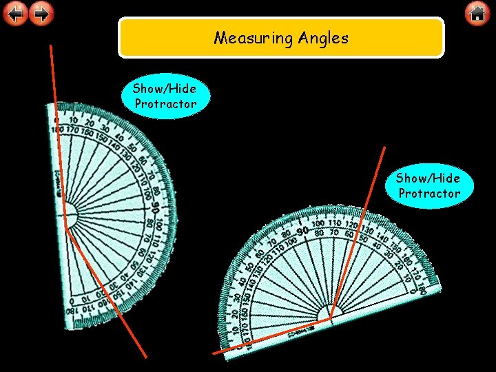 Measuring Angles Show/Hide Protractor 