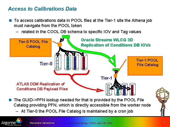 Access to Calibrations Data n To access calibrations data in POOL files at the