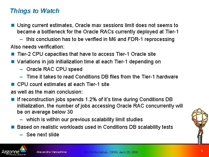 Things to Watch n Using current estimates, Oracle max sessions limit does not seems