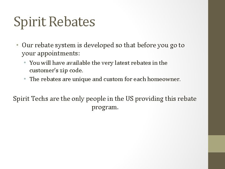 Spirit Rebates • Our rebate system is developed so that before you go to