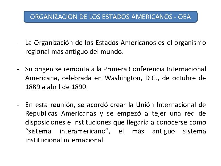 ORGANIZACION DE LOS ESTADOS AMERICANOS - OEA - La Organización de los Estados Americanos