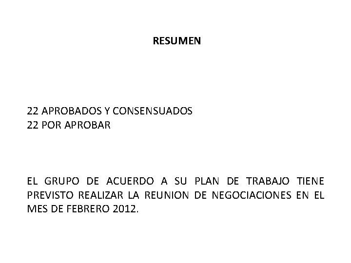 RESUMEN 22 APROBADOS Y CONSENSUADOS 22 POR APROBAR EL GRUPO DE ACUERDO A SU