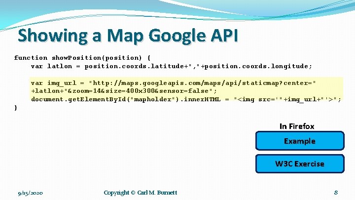 Showing a Map Google API function show. Position(position) { var latlon = position. coords.