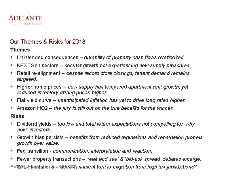 Our Themes & Risks for 2018 Themes • Unintended consequences – durability of property