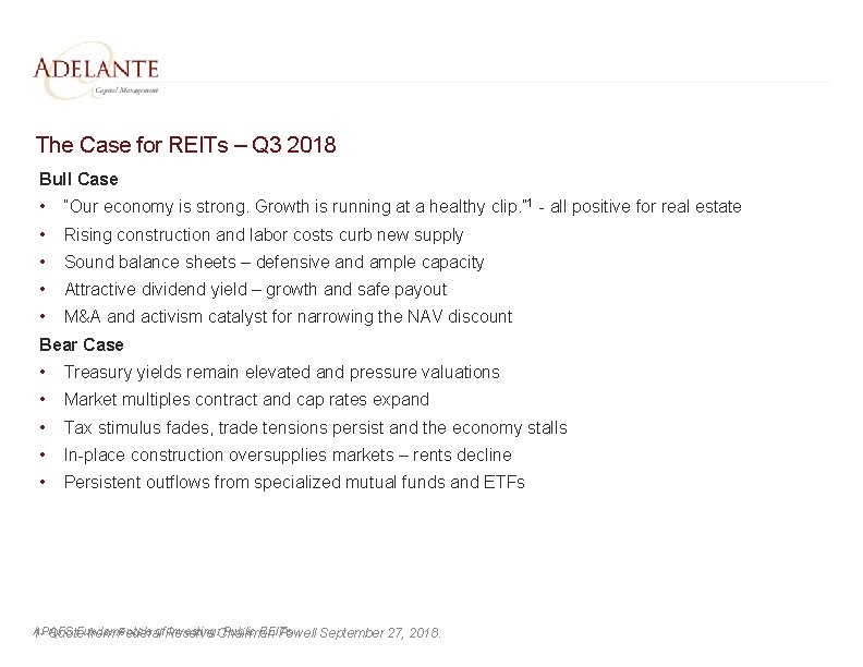 The Case for REITs – Q 3 2018 Bull Case • • • “Our