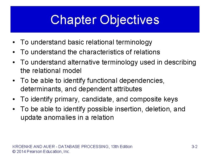 Chapter Objectives • To understand basic relational terminology • To understand the characteristics of