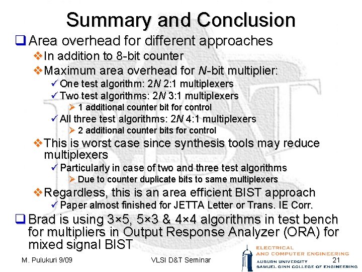 Summary and Conclusion q Area overhead for different approaches v. In addition to 8