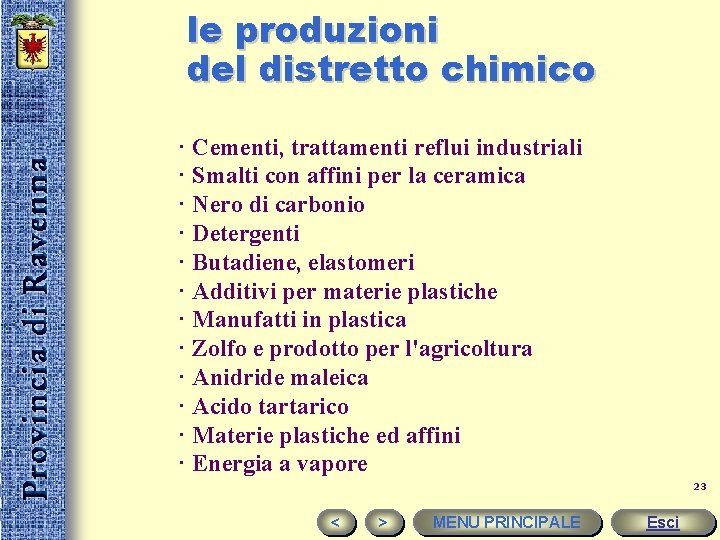 le produzioni del distretto chimico · Cementi, trattamenti reflui industriali · Smalti con affini