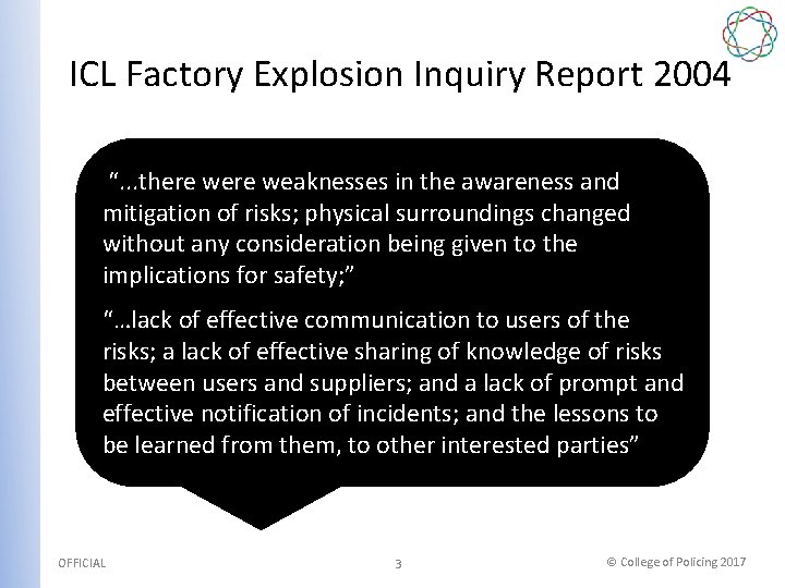 ICL Factory Explosion Inquiry Report 2004 “. . . there weaknesses in the awareness