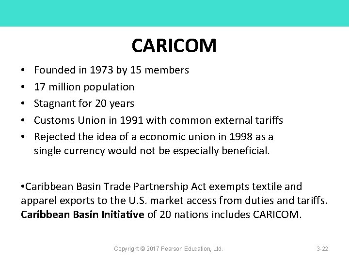 CARICOM • • • Founded in 1973 by 15 members 17 million population Stagnant