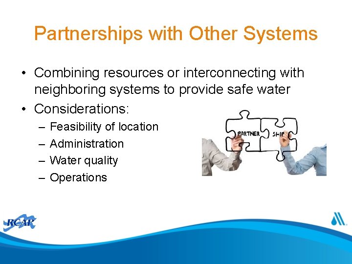 Partnerships with Other Systems • Combining resources or interconnecting with neighboring systems to provide