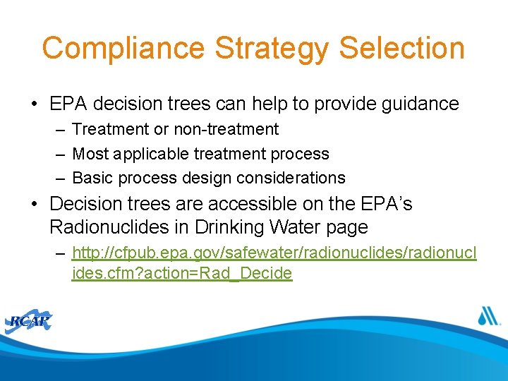 Compliance Strategy Selection • EPA decision trees can help to provide guidance – Treatment
