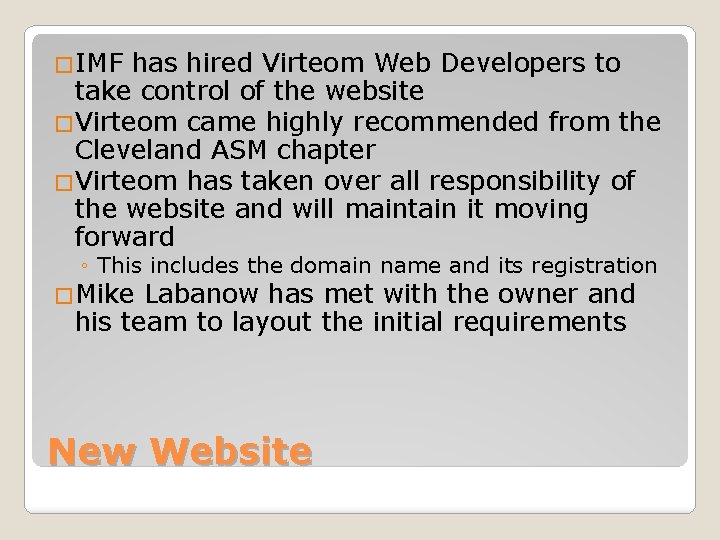 �IMF has hired Virteom Web Developers to take control of the website �Virteom came