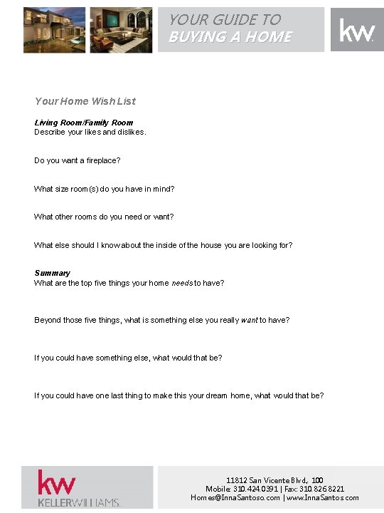 YOUR GUIDE TO BUYING A HOME Your Home Wish List Living Room/Family Room Describe