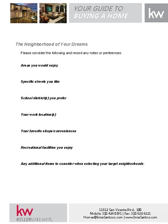 YOUR GUIDE TO BUYING A HOME The Neighborhood of Your Dreams Please consider the