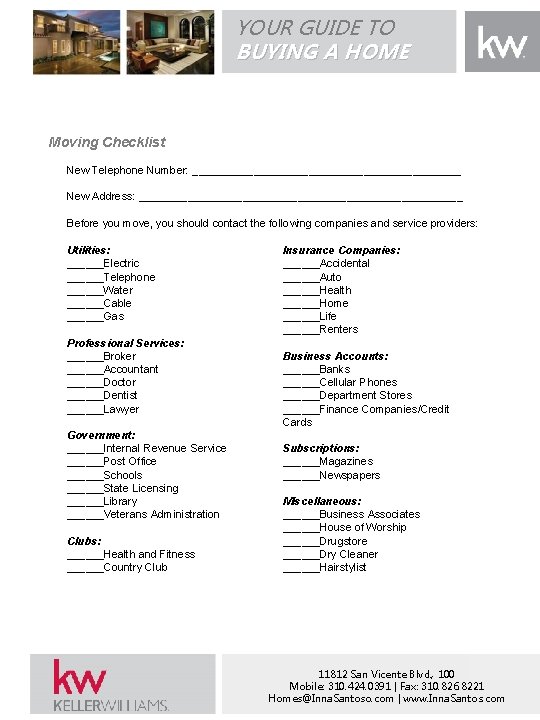 YOUR GUIDE TO BUYING A HOME Moving Checklist New Telephone Number: ______________________ New Address: