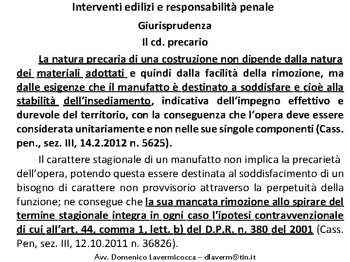 Interventi edilizi e responsabilità penale Giurisprudenza Il cd. precario La natura precaria di una