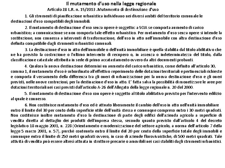 Il mutamento d’uso nella legge regionale Articolo 28 L. R. n. 15/2013. Mutamento di