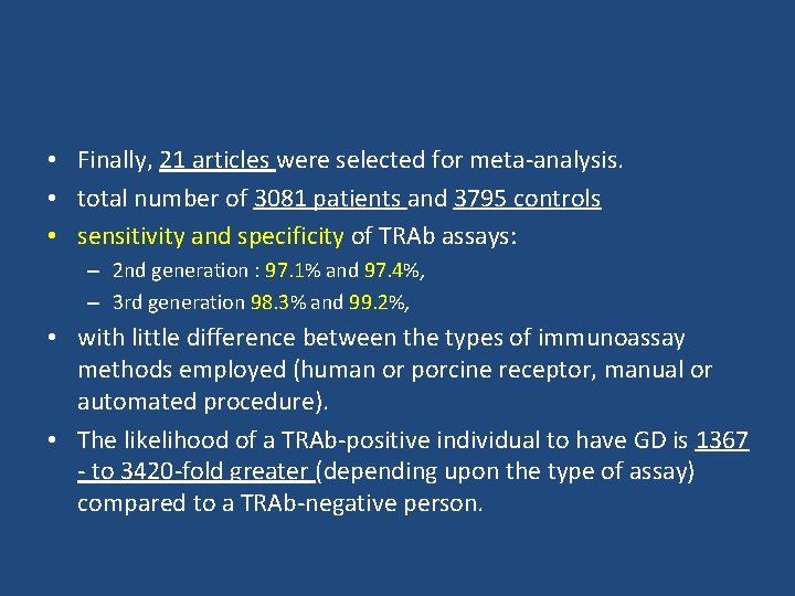 • Finally, 21 articles were selected for meta-analysis. • total number of 3081