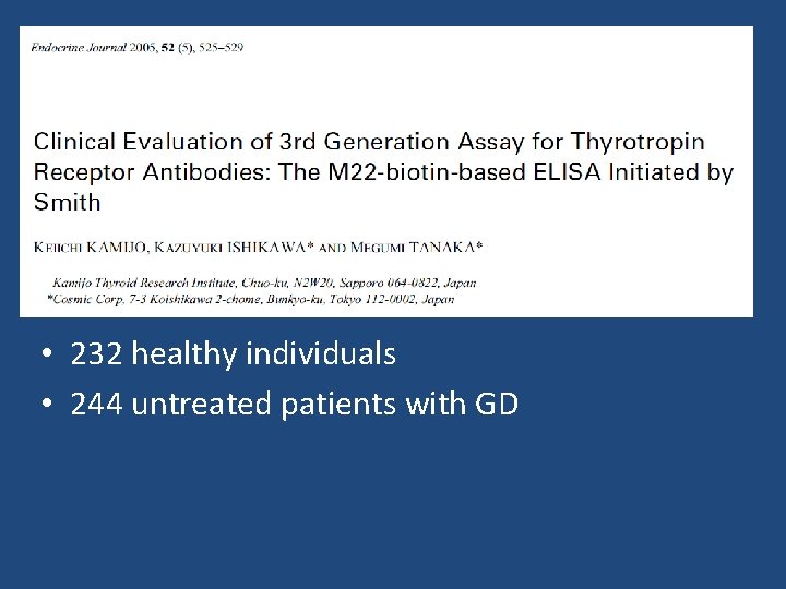  • 232 healthy individuals • 244 untreated patients with GD 