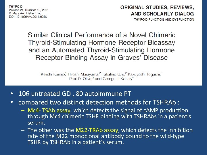  • 106 untreated GD , 80 autoimmune PT • compared two distinct detection