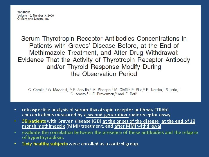  • • retrospective analysis of serum thyrotropin receptor antibody (TRAb) concentrations measured by