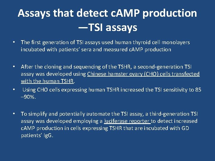 Assays that detect c. AMP production —TSI assays • The first generation of TSI