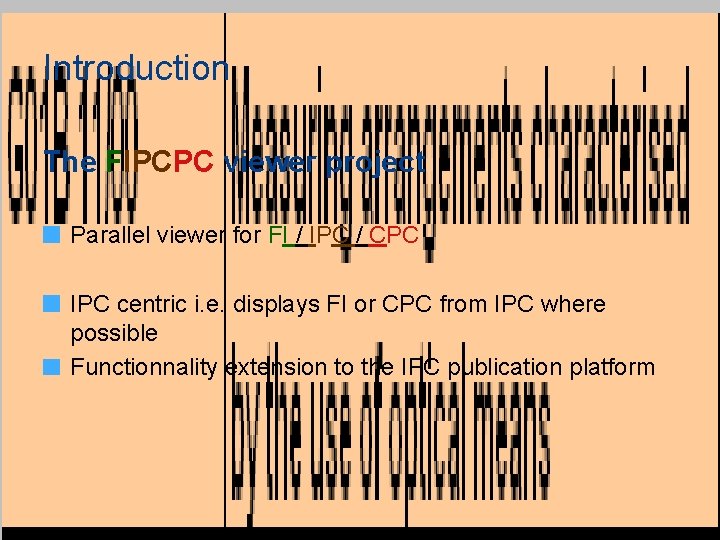 Introduction The FIPCPC viewer project Parallel viewer for FI / IPC / CPC IPC