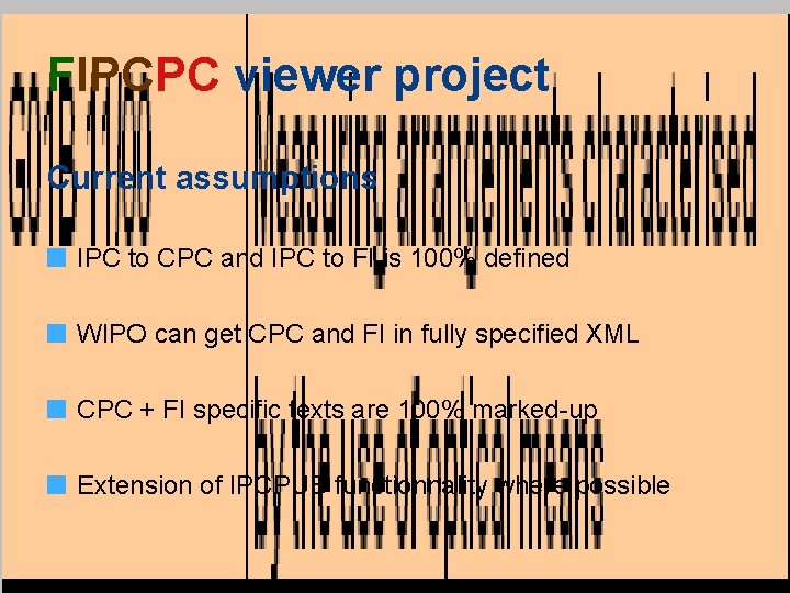 FIPCPC viewer project Current assumptions IPC to CPC and IPC to FI is 100%