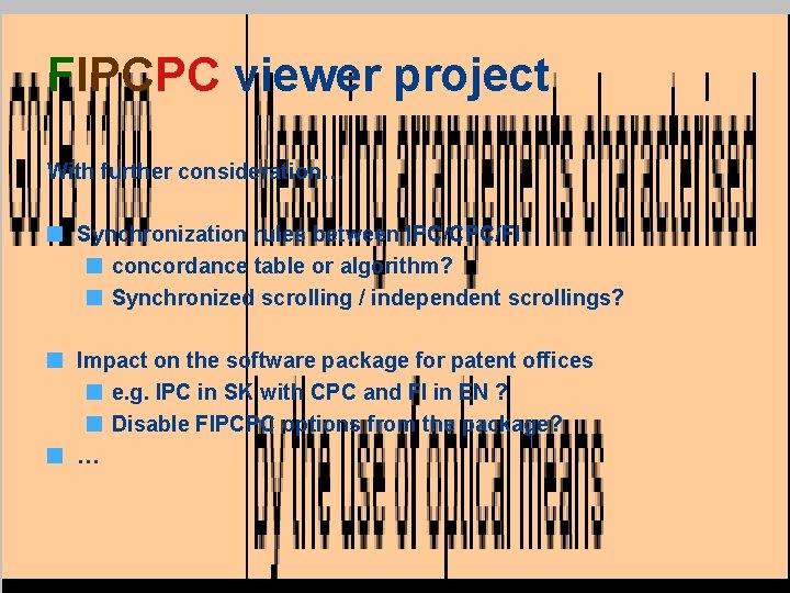 FIPCPC viewer project With further consideration… Synchronization rules between IPC/CPC/FI concordance table or algorithm?