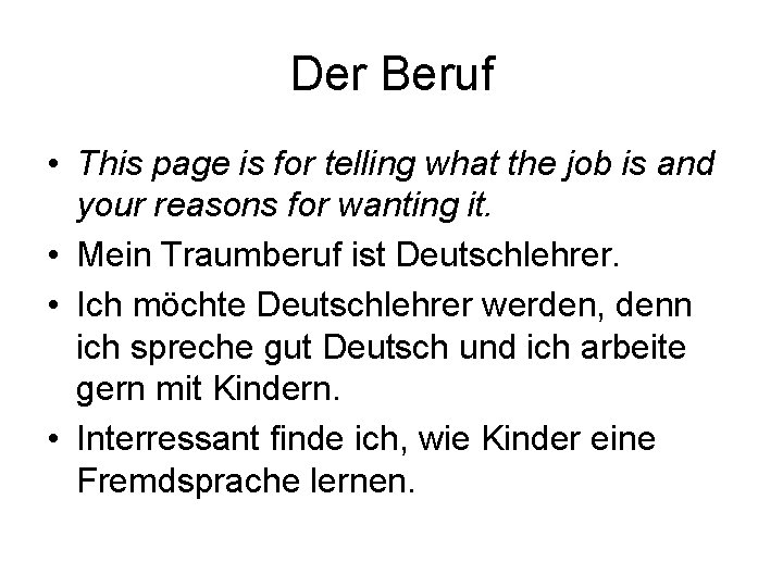 Der Beruf • This page is for telling what the job is and your