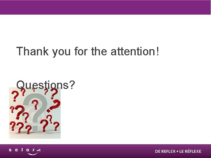 Thank you for the attention! Questions? 