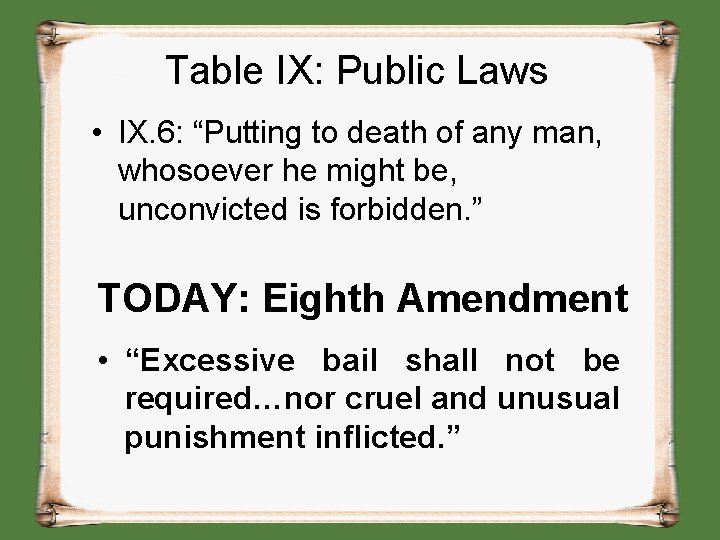 Table IX: Public Laws • IX. 6: “Putting to death of any man, whosoever
