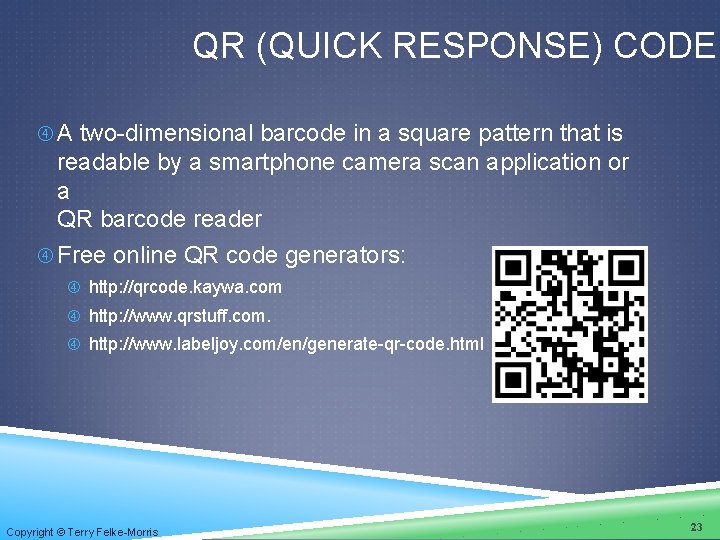 QR (QUICK RESPONSE) CODE A two-dimensional barcode in a square pattern that is readable