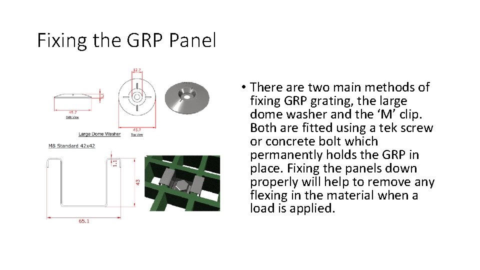 Fixing the GRP Panel • There are two main methods of fixing GRP grating,
