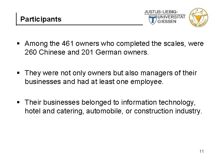 Participants § Among the 461 owners who completed the scales, were 260 Chinese and