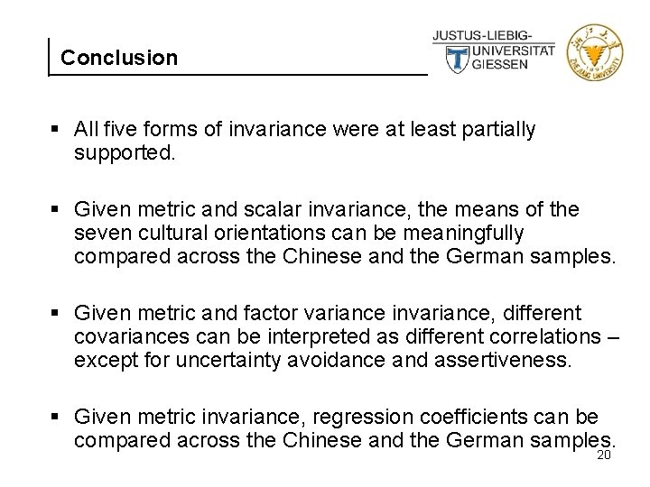Conclusion § All five forms of invariance were at least partially supported. § Given