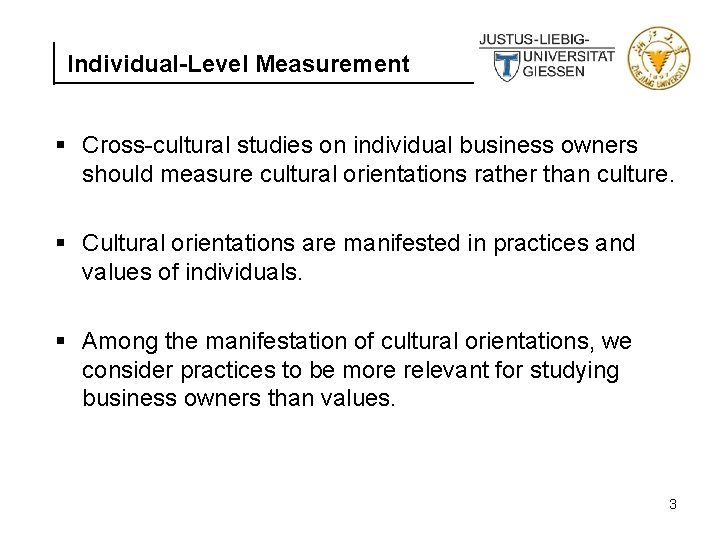 Individual-Level Measurement § Cross-cultural studies on individual business owners should measure cultural orientations rather