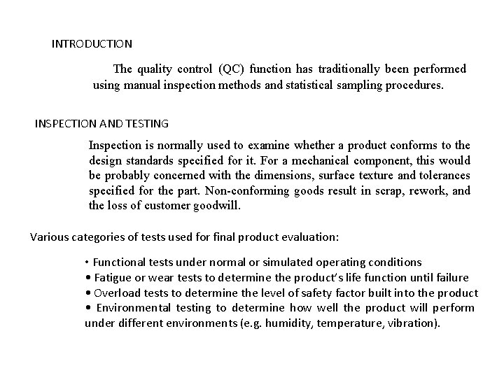 INTRODUCTION The quality control (QC) function has traditionally been performed using manual inspection methods