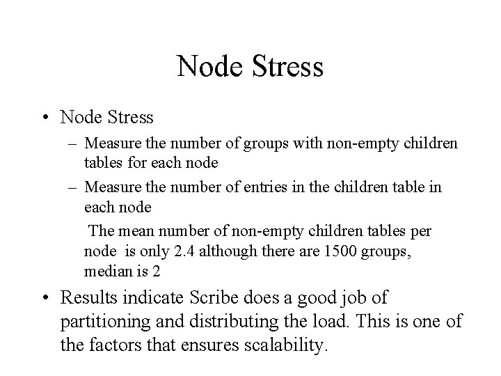 Node Stress • Node Stress – Measure the number of groups with non-empty children