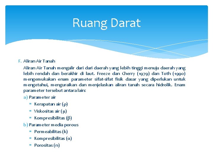 Ruang Darat F. Aliran Air Tanah mengalir dari daerah yang lebih tinggi menuju daerah