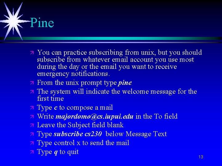 Pine ä ä ä ä ä You can practice subscribing from unix, but you