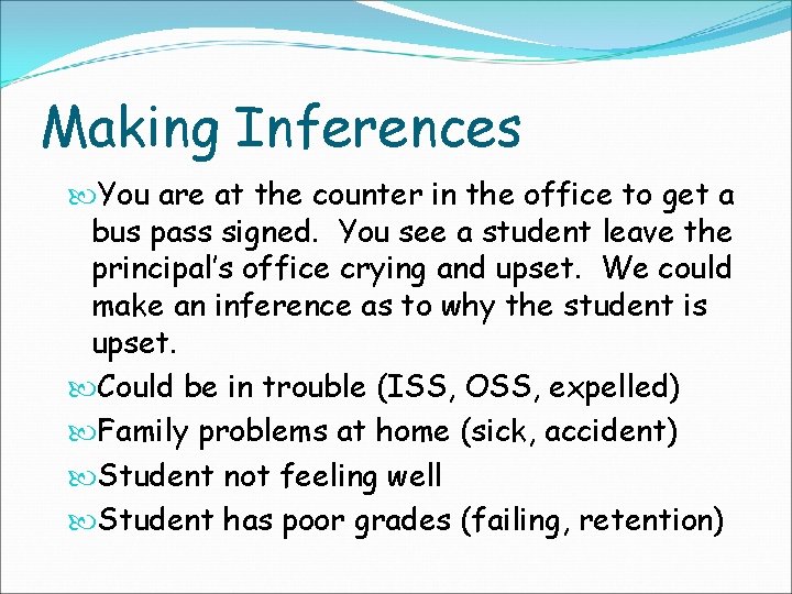 Making Inferences You are at the counter in the office to get a bus