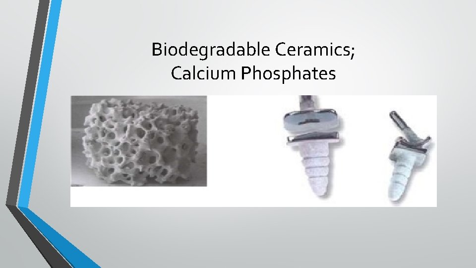 Biodegradable Ceramics; Calcium Phosphates 