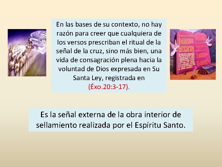 En las bases de su contexto, no hay razón para creer que cualquiera de