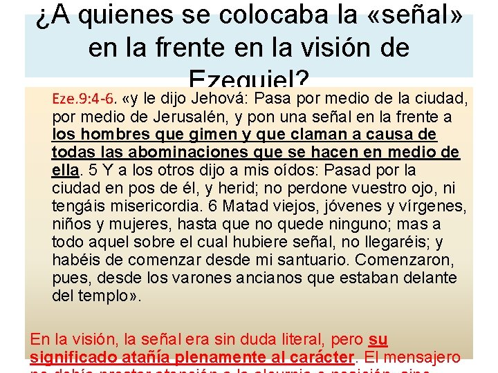 ¿A quienes se colocaba la «señal» en la frente en la visión de Ezequiel?