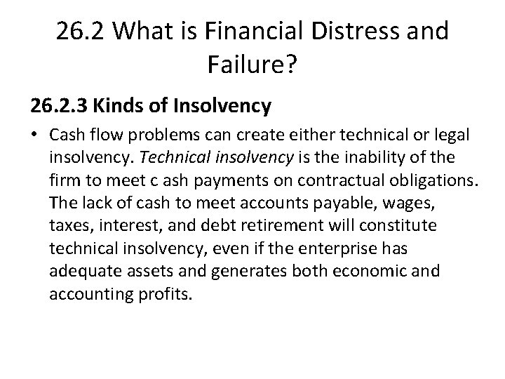 26. 2 What is Financial Distress and Failure? 26. 2. 3 Kinds of Insolvency