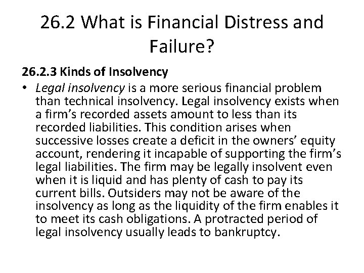 26. 2 What is Financial Distress and Failure? 26. 2. 3 Kinds of Insolvency