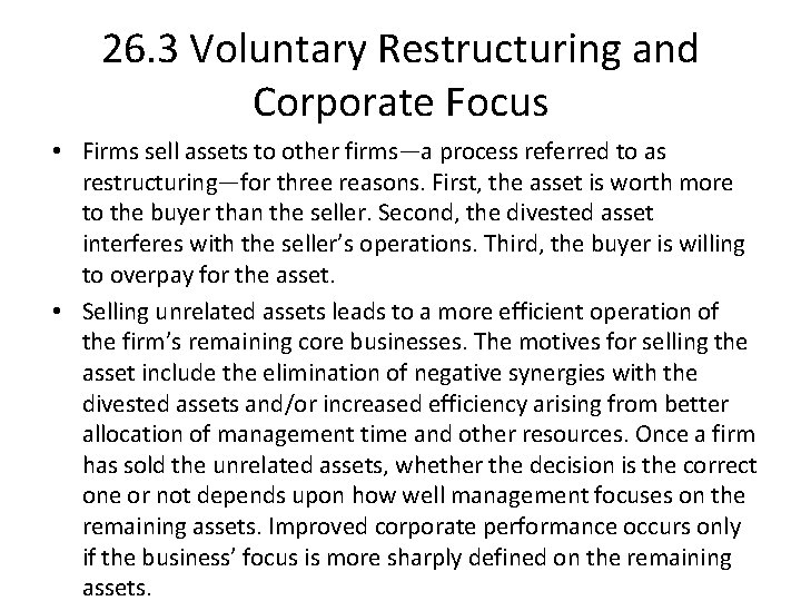 26. 3 Voluntary Restructuring and Corporate Focus • Firms sell assets to other firms—a